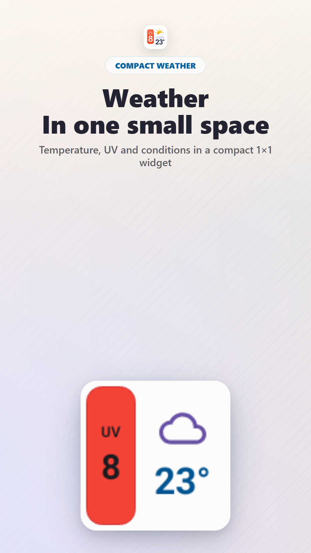 Compact 1 by 1 Weather and UV widget